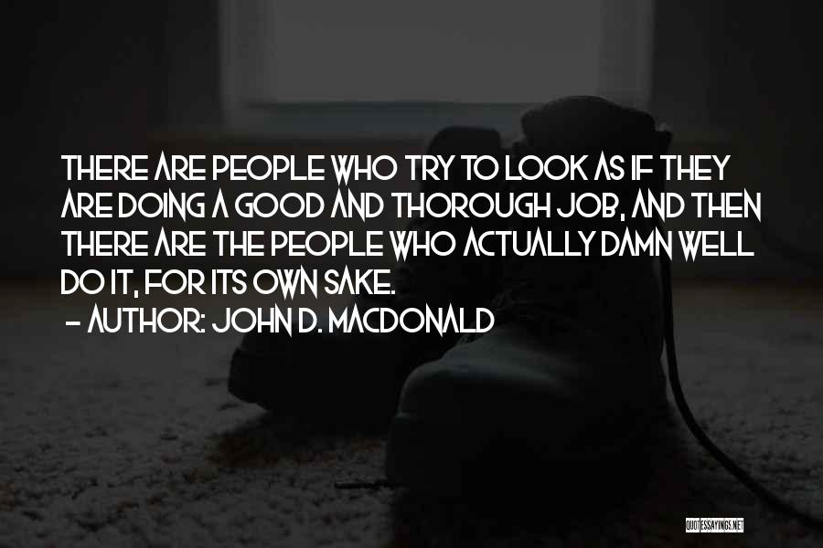 Doing A Job Well Quotes By John D. MacDonald