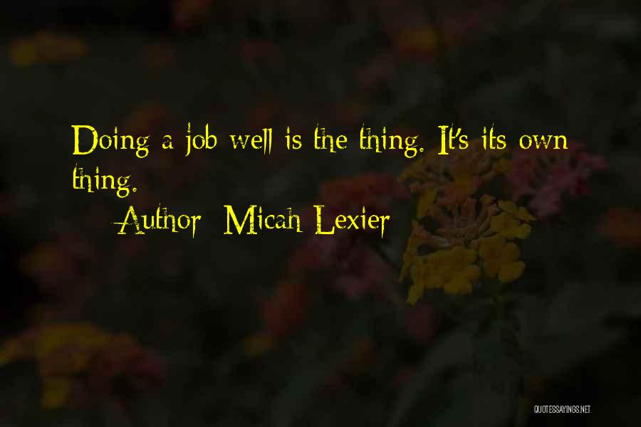 Doing A Job Well Quotes By Micah Lexier