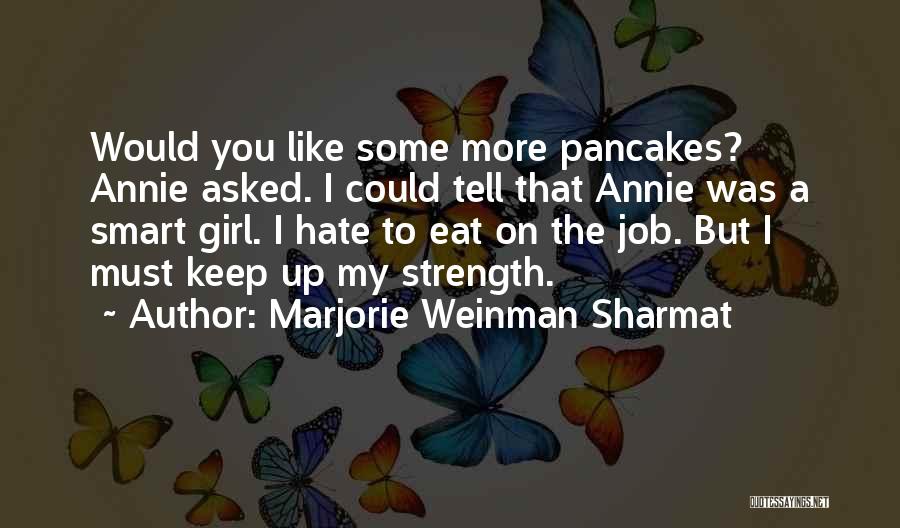 Doing A Job You Hate Quotes By Marjorie Weinman Sharmat