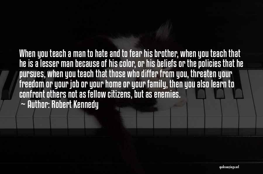 Doing A Job You Hate Quotes By Robert Kennedy