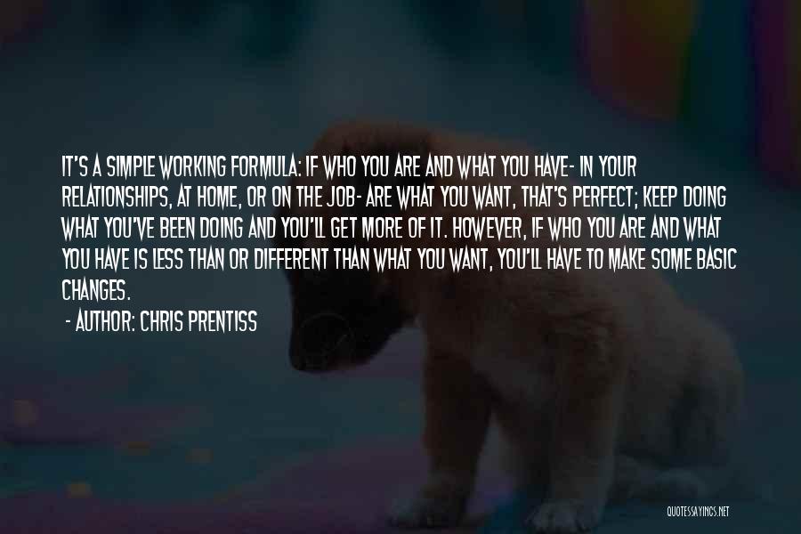 Doing A Job You Love Quotes By Chris Prentiss