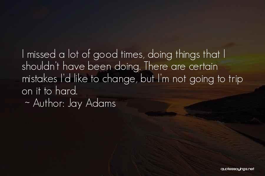 Doing A Mistake Quotes By Jay Adams