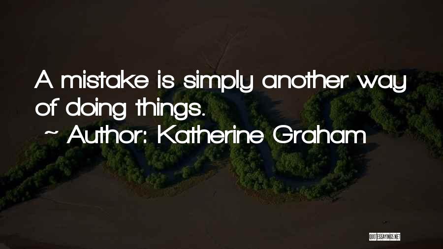 Doing A Mistake Quotes By Katherine Graham