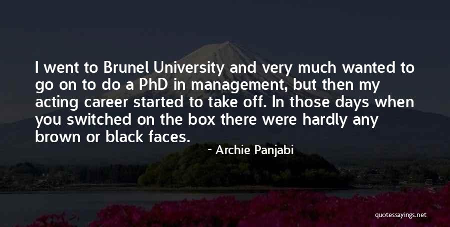 Doing A Phd Quotes By Archie Panjabi