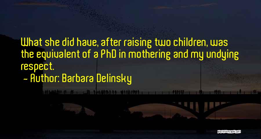 Doing A Phd Quotes By Barbara Delinsky