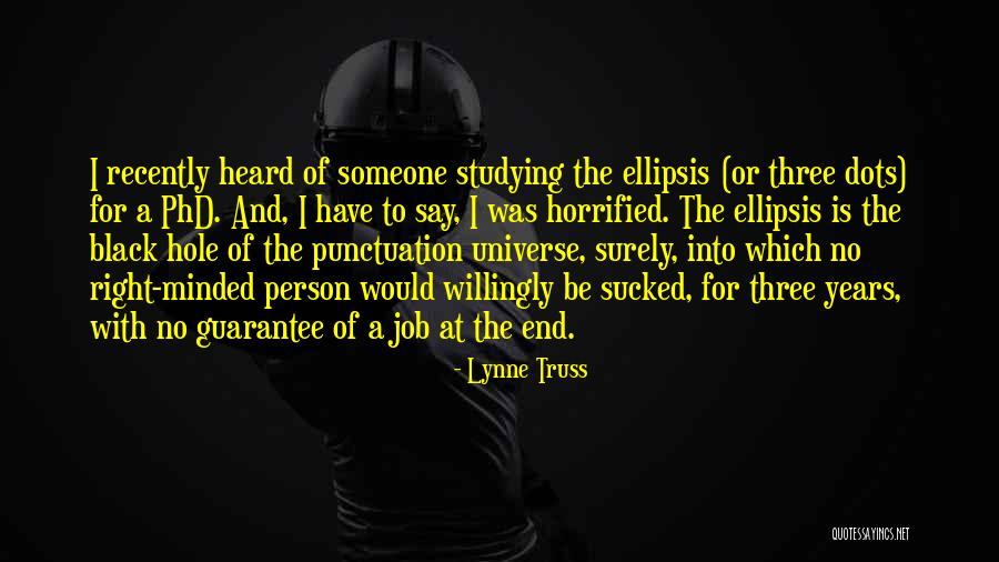 Doing A Phd Quotes By Lynne Truss Doing A Phd Quotes By Lynne Truss