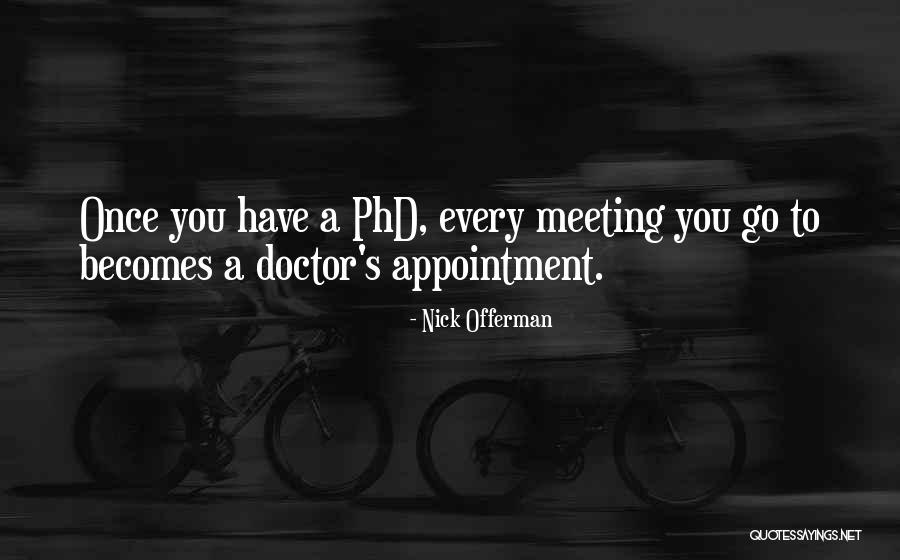Doing A Phd Quotes By Nick Offerman Doing A Phd Quotes By Nick Offerman