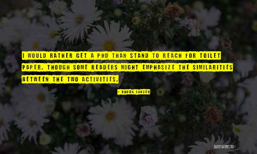 Doing A Phd Quotes By Rhoda Janzen Doing A Phd Quotes By Rhoda Janzen