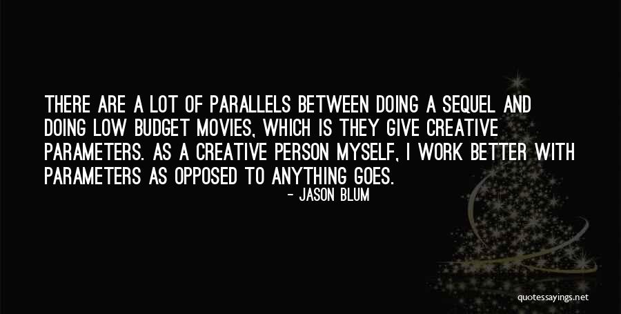 Doing A Sequel Quotes By Jason Blum Doing A Sequel Quotes By Jason Blum