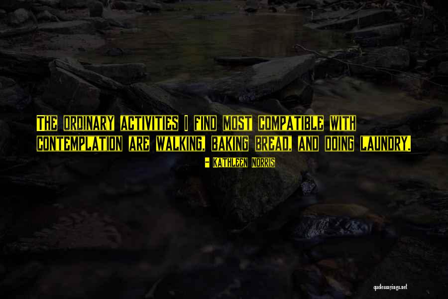 Doing Activities Quotes By Kathleen Norris Doing Activities Quotes By Kathleen Norris