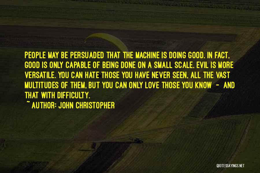 Doing All The Good You Can Quotes By John Christopher