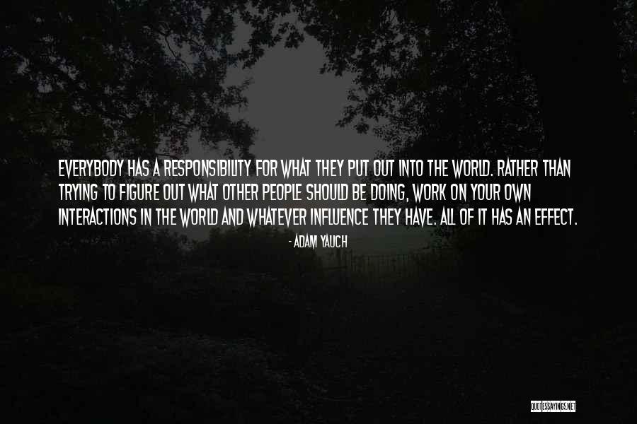 Doing All The Work Quotes By Adam Yauch Doing All The Work Quotes By Adam Yauch