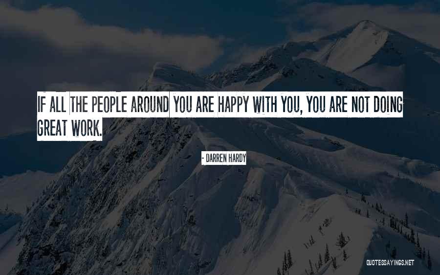 Doing All The Work Quotes By Darren Hardy Doing All The Work Quotes By Darren Hardy