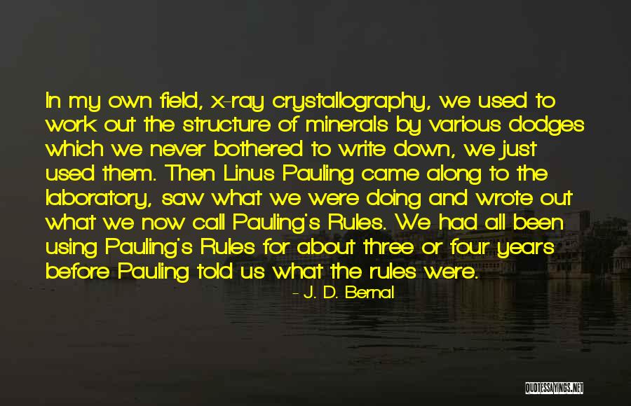 Doing All The Work Quotes By J. D. Bernal Doing All The Work Quotes By J. D. Bernal