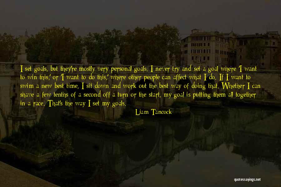 Doing All The Work Quotes By Liam Tancock Doing All The Work Quotes By Liam Tancock