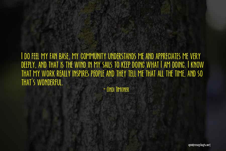 Doing All The Work Quotes By Ondi Timoner Doing All The Work Quotes By Ondi Timoner