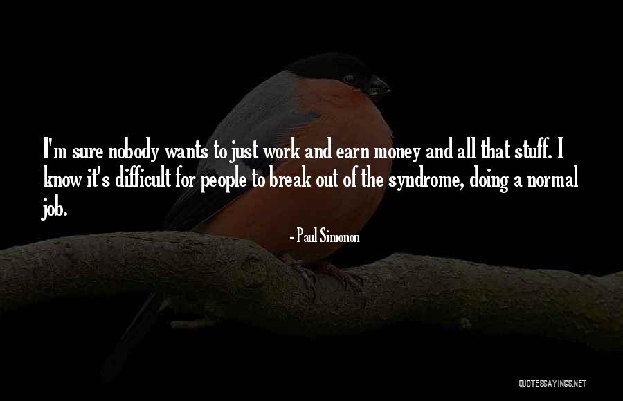 Doing All The Work Quotes By Paul Simonon Doing All The Work Quotes By Paul Simonon