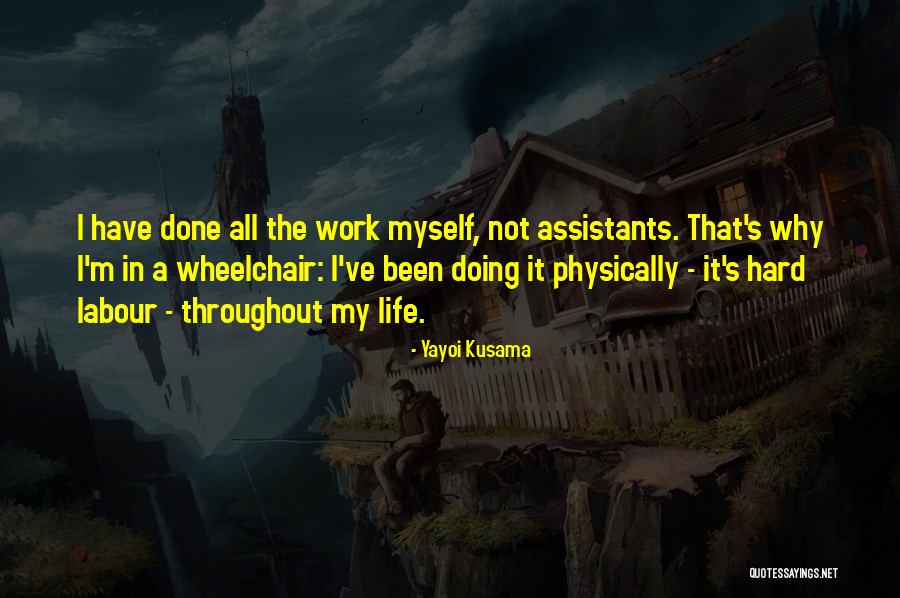 Doing All The Work Quotes By Yayoi Kusama Doing All The Work Quotes By Yayoi Kusama