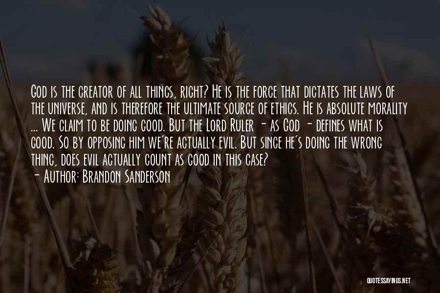 Doing All The Wrong Things Quotes By Brandon Sanderson