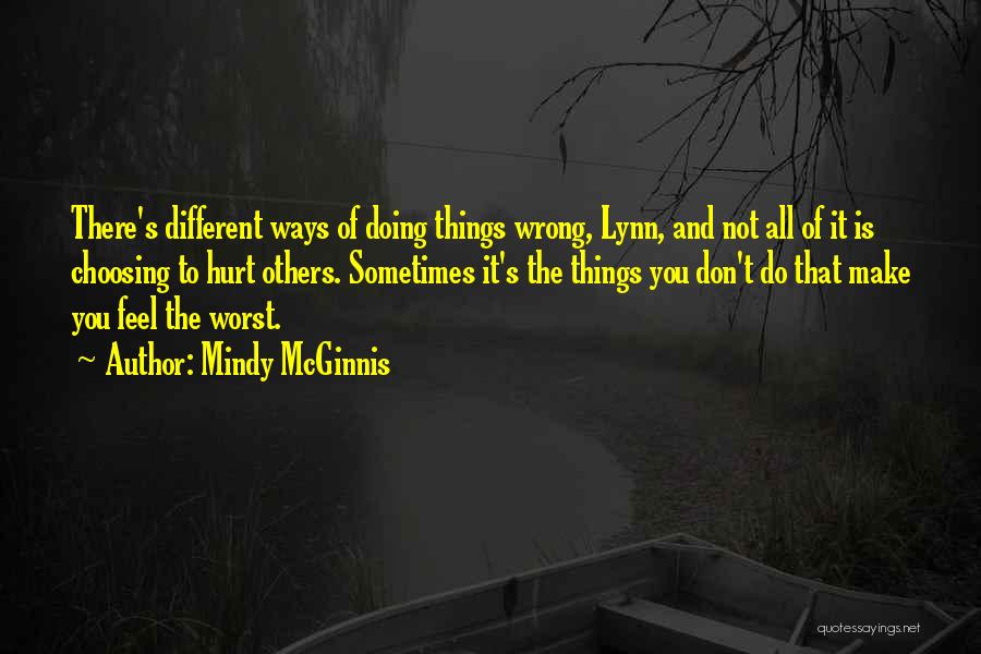 Doing All The Wrong Things Quotes By Mindy McGinnis