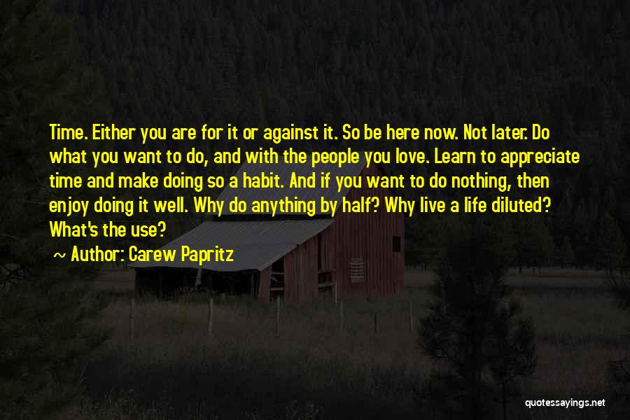 Doing Anything For Love Quotes By Carew Papritz