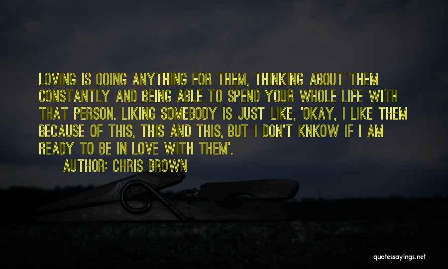 Doing Anything For Love Quotes By Chris Brown