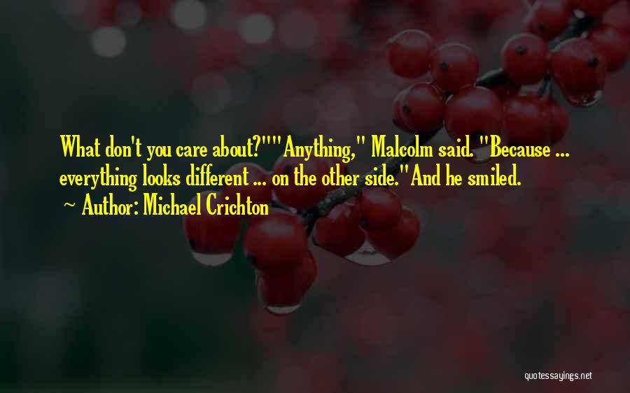 Doing Anything For Someone You Care About Quotes By Michael Crichton