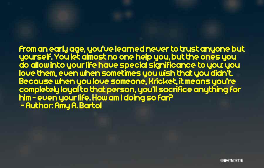 Doing Anything For Someone You Love Quotes By Amy A. Bartol