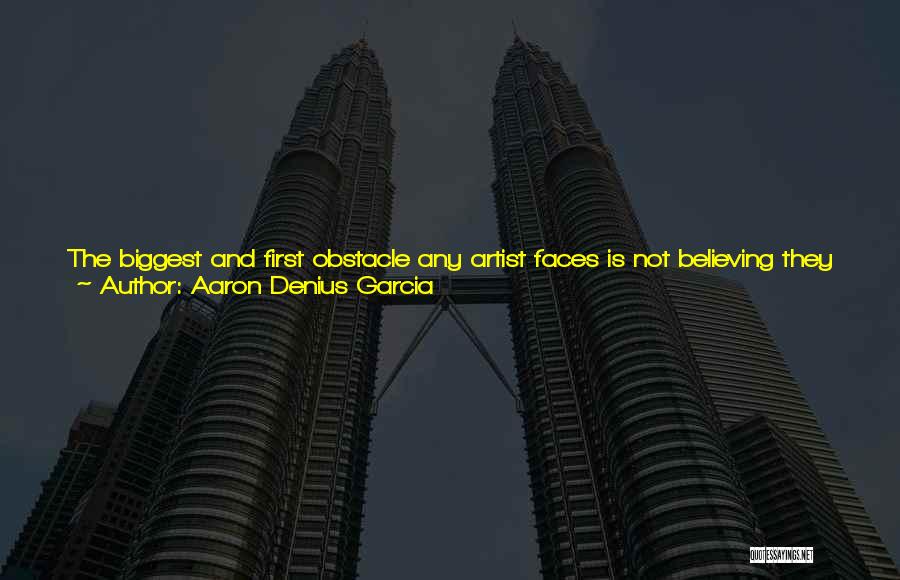 Doing Anything Quotes By Aaron Denius Garcia