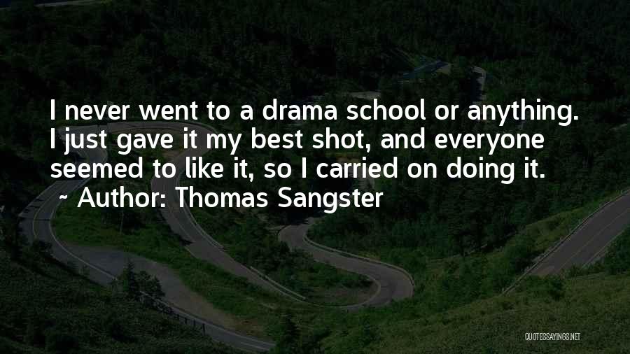 Doing Anything Quotes By Thomas Sangster