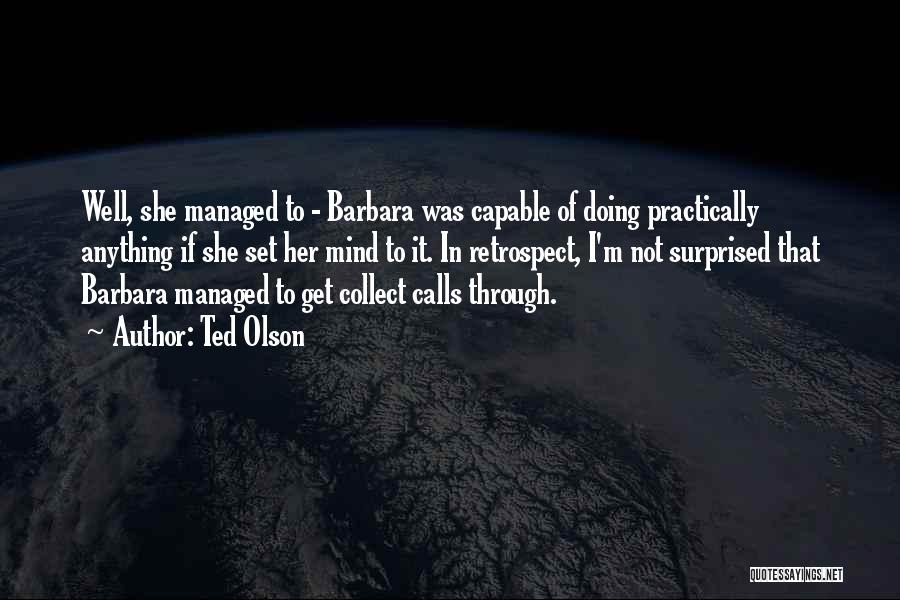 Doing Anything You Set Your Mind To Quotes By Ted Olson