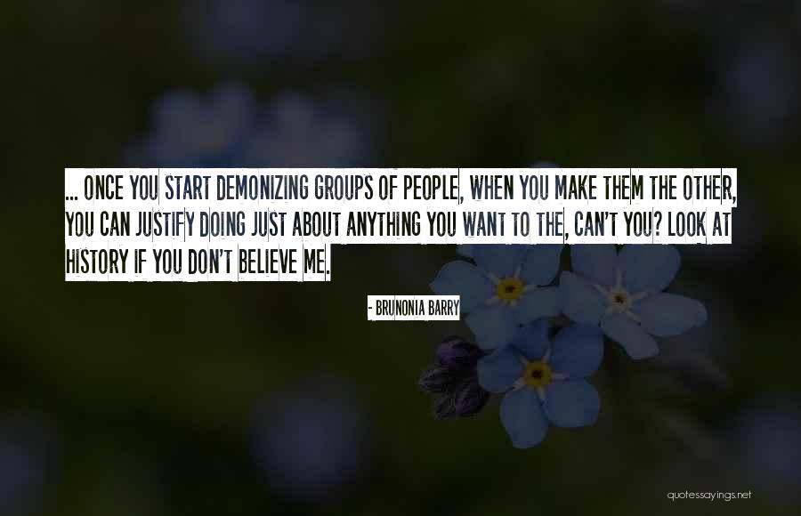 Doing Anything You Want Quotes By Brunonia Barry Doing Anything You Want Quotes By Brunonia Barry