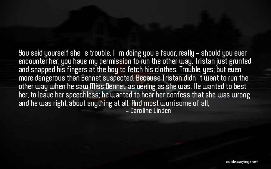 Doing Anything You Want Quotes By Caroline Linden Doing Anything You Want Quotes By Caroline Linden