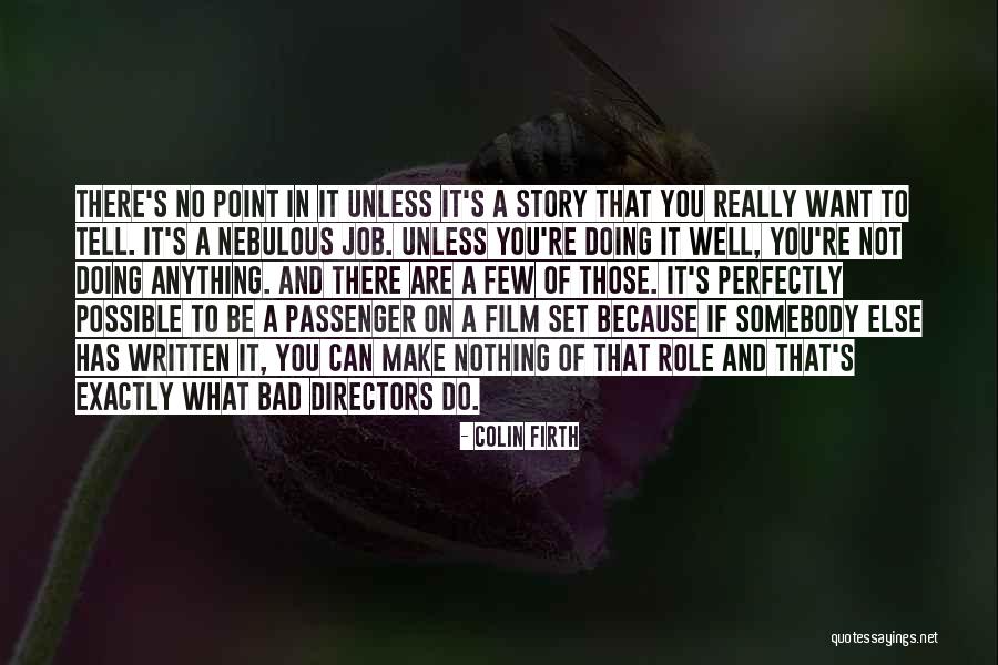 Doing Anything You Want Quotes By Colin Firth Doing Anything You Want Quotes By Colin Firth