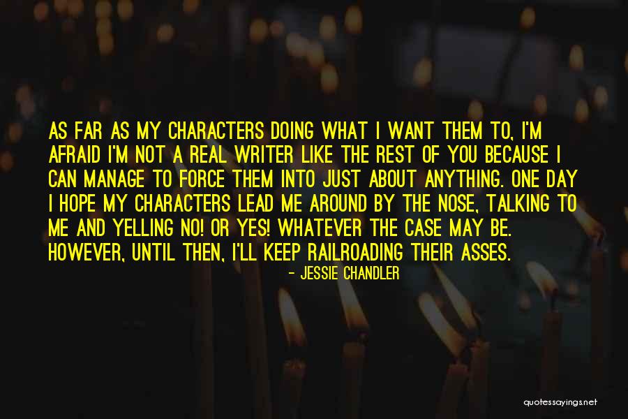 Doing Anything You Want Quotes By Jessie Chandler Doing Anything You Want Quotes By Jessie Chandler