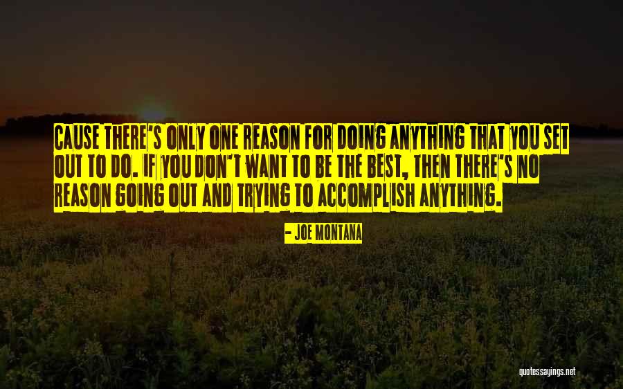 Doing Anything You Want Quotes By Joe Montana Doing Anything You Want Quotes By Joe Montana
