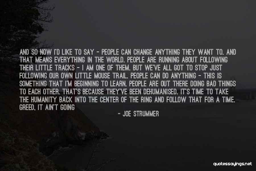 Doing Anything You Want Quotes By Joe Strummer