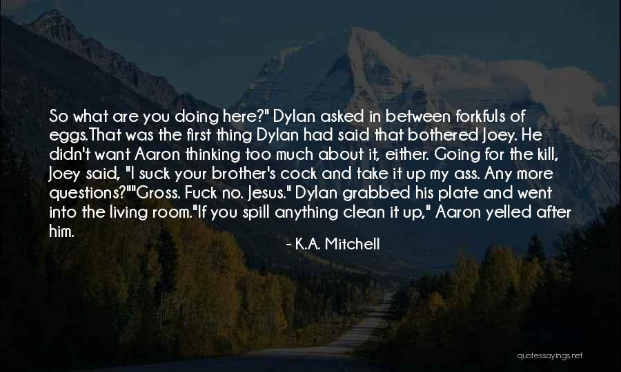 Doing Anything You Want Quotes By K.A. Mitchell