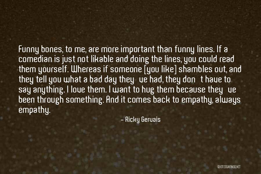 Doing Anything You Want Quotes By Ricky Gervais Doing Anything You Want Quotes By Ricky Gervais