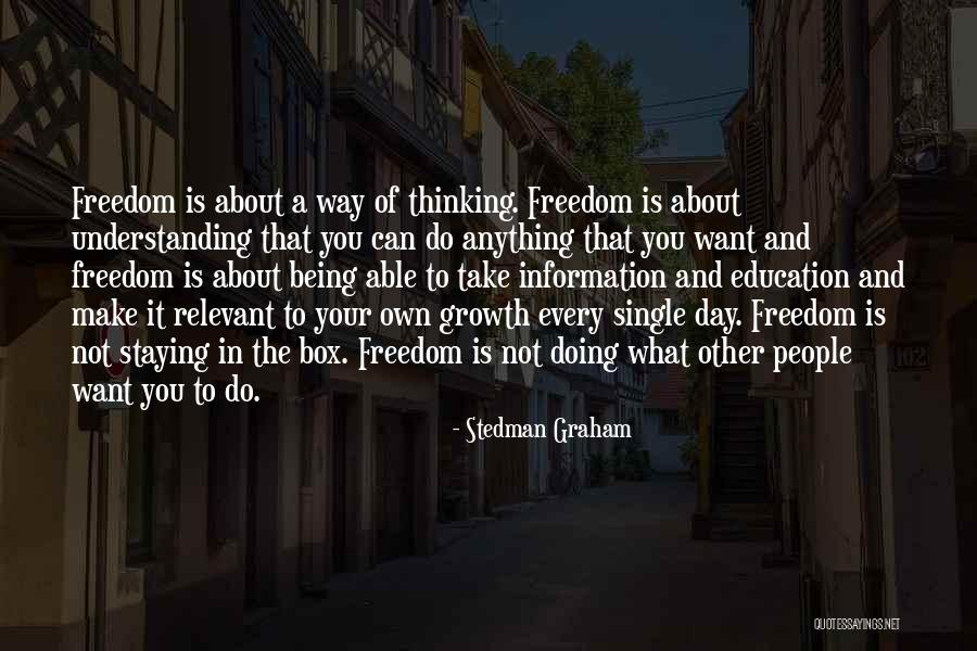 Doing Anything You Want Quotes By Stedman Graham Doing Anything You Want Quotes By Stedman Graham