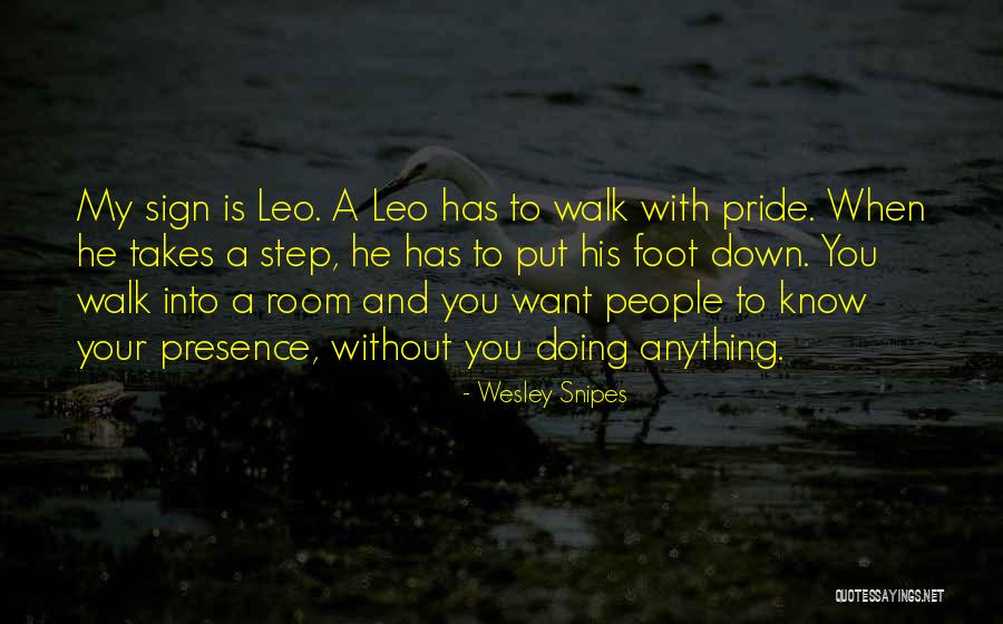 Doing Anything You Want Quotes By Wesley Snipes