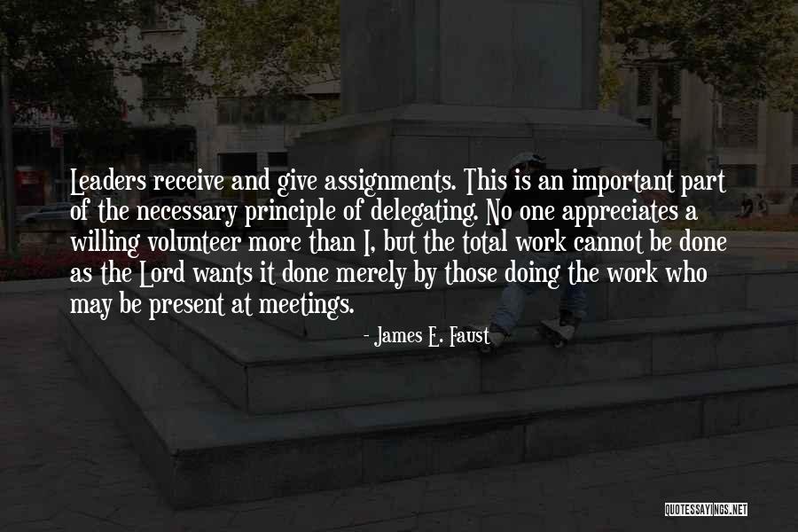 Doing Assignments Quotes By James E. Faust Doing Assignments Quotes By James E. Faust