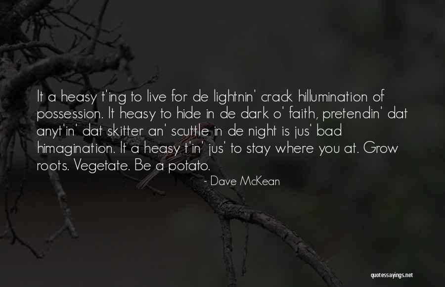 Doing Bad By Myself Quotes By Dave McKean