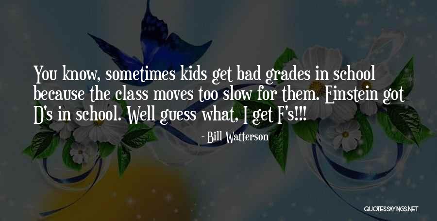 Doing Bad In School Quotes By Bill Watterson Doing Bad In School Quotes By Bill Watterson