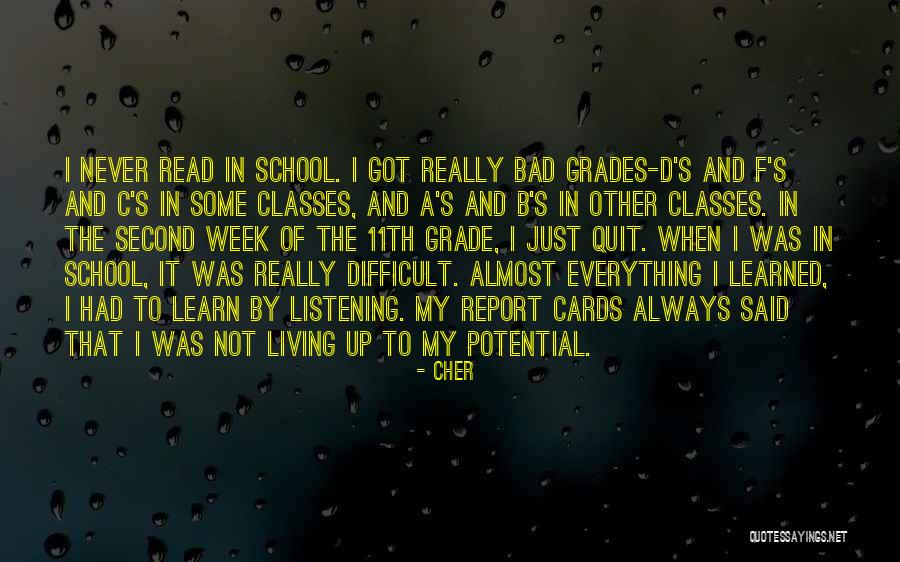 Doing Bad In School Quotes By Cher Doing Bad In School Quotes By Cher