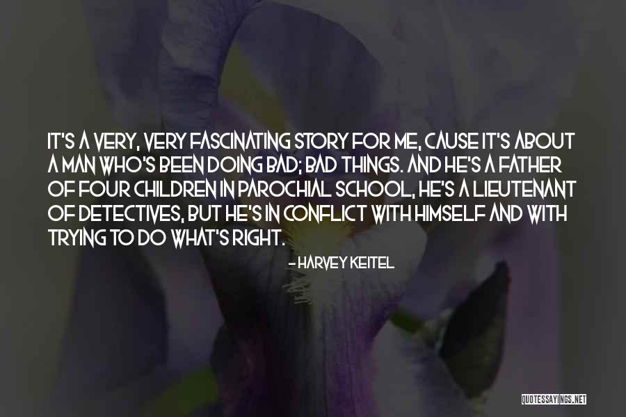 Doing Bad In School Quotes By Harvey Keitel Doing Bad In School Quotes By Harvey Keitel