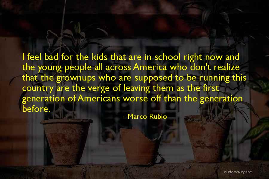 Doing Bad In School Quotes By Marco Rubio