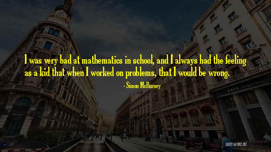 Doing Bad In School Quotes By Simon McBurney