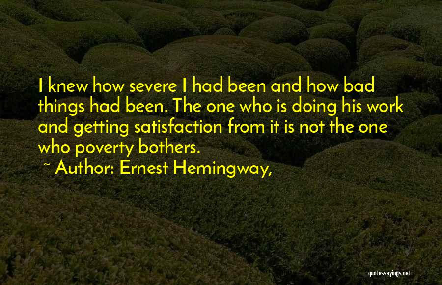 Doing Bad Things Quotes By Ernest Hemingway,