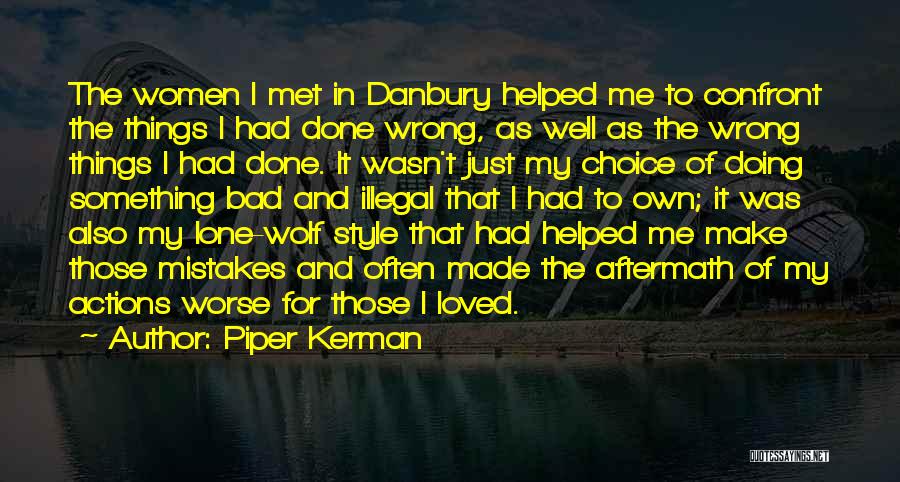 Doing Bad Things Quotes By Piper Kerman